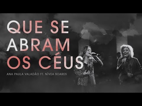 Ana Paula Valadão e Nívea Soares   Que se Abram os céus - #MomentWorship