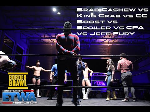 ETWA "Border Brawl 2023" Brad Cashew vs King Crab vs CC Boost vs Spoiler vs CPA vs Jeff Fury