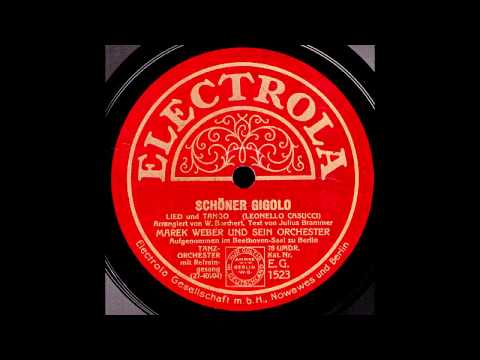 Schöner Gigolo / Marek Weber & Orchester, Gesang: Marcel Wittrisch