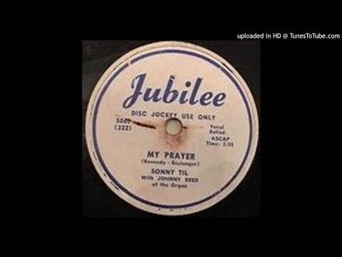 SONNY TIL   My Prayer   78   1951