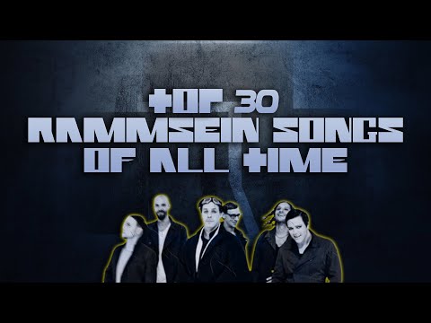 Top 30 RAMMSTEIN Songs Of All Time