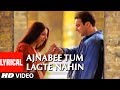 Ajnabee Tum Lagte Nahin Lyrical Video Song I Proud To Be An Indian Sohail Khan