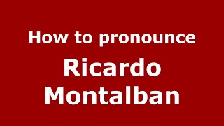 How to pronounce Ricardo Montalban