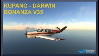 Kupang (WATT) to Darwin (YPDN) | Beechcraft Bonanza V35 | MSFS