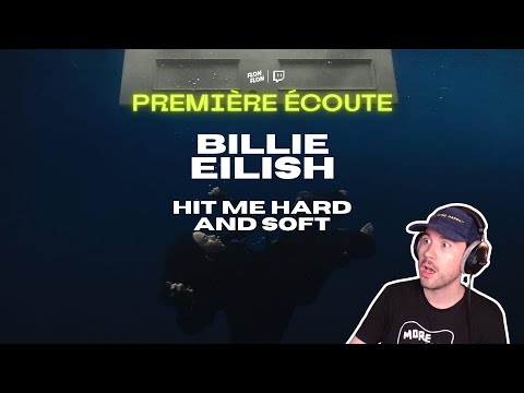 PREMIÈRE ÉCOUTE : Billie Eilish - Hit Me Hard and Soft [French Reaction] [Critique Album]