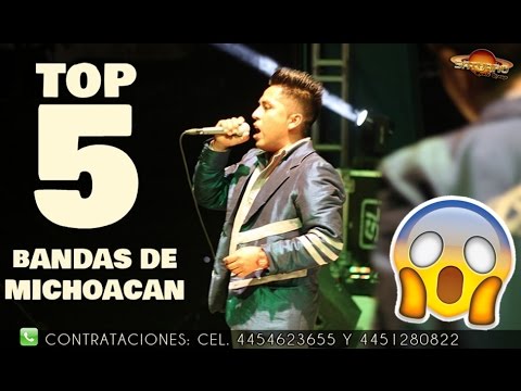 TOP 5  - LAS MEJORES BANDAS DE MICHOACAN DEL 2016 (contrataciones de bandas)