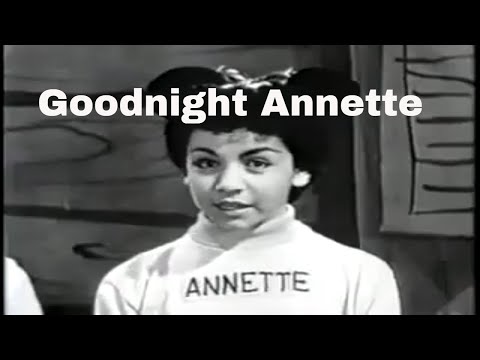 Now It's Time To Say Goodbye. Goodnight Annette. the Disney Mouseketeers.