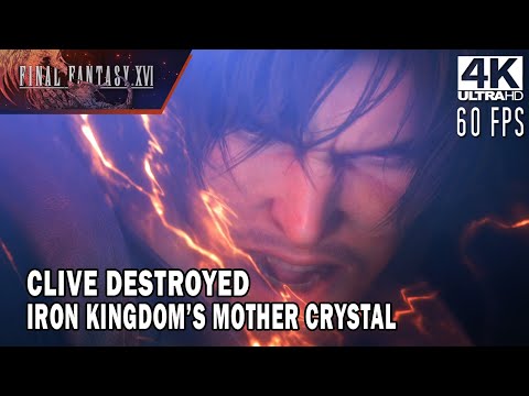 Final Fantasy 16 - Clive destroyed the Iron Kingdom's Mothercrystal