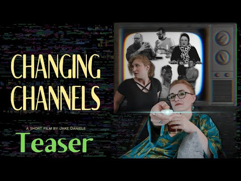 Changing Channels Teaser