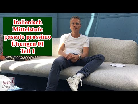 Italienisch Mittelstufe - Italienisch passato prossimo Übungen Teil 1 - Italienisch lernen Grammatik