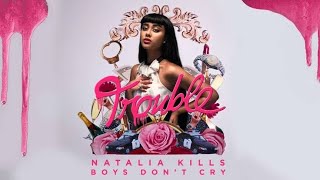 Natalia Kills - Boys Don&#39;t Cry [Trouble]