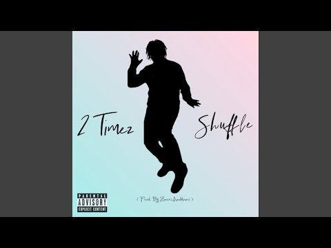 2 Timez Shuffle