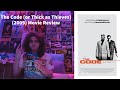 The Code Or Thick As Thieves 2009 Longer Movie Review