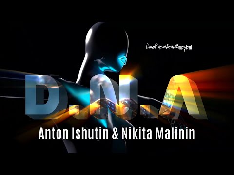 Anton Ishutin & Nikita Malinin - D.N.A (Original Mix 2020)