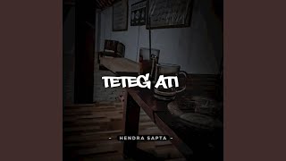 Download lagu Teteg Ati mp3