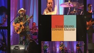 Blue Moon Band performs Already Gone