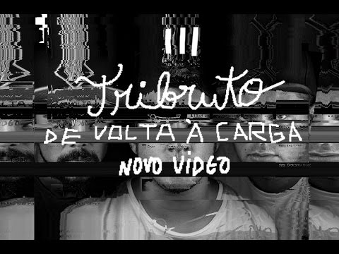 TRIBRUTO - De volta à carga