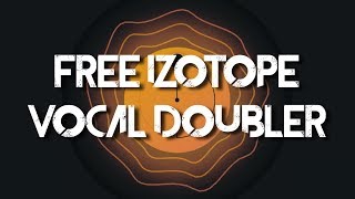 Video thumbnail for iZotope Vocal Doubler | FREE PLUG-IN WEEKLY by MusicTechHelpGuy