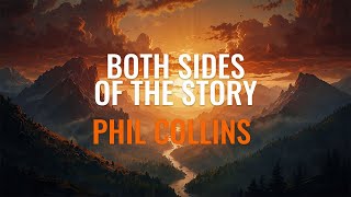 Phil Collins - Both Sides Of The Story (Lyrics)