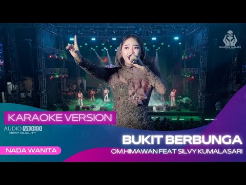 BUKIT BERBUNGA (KARAOKE VERSION) FYP TIK TOK VIRAL - SILVY K X OM HIMAWAN |HARLAH KE 6 SABILU TAUBAH
