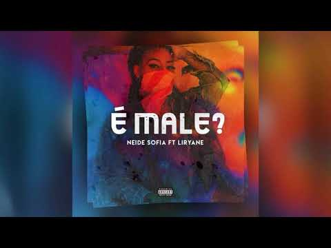 Neide Sófia feat Liriany Castro - É male (Prod. by Madsuperstar)