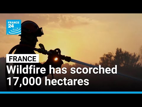 France's largest blaze in decades has scorched 17,000 hectares