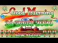 Good Morning Happy Republic Day 2026 Good Morning 26 January Status 2026 26 January Status 2026