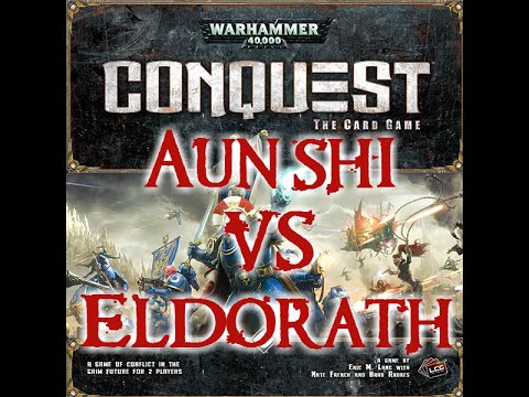 Warhammer 40K: Conquest the Card Game (Aun'shi vs. Eldorath)