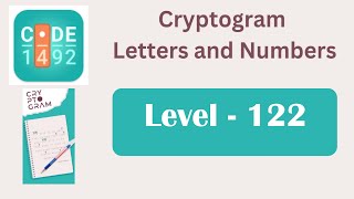 Cryptogram Level 122 | Cryptogram Letters and Numbers Answers