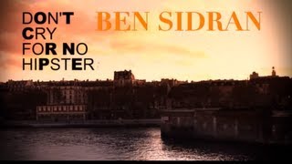 BEN SIDRAN - DON'T CRY FOR NO HIPSTER