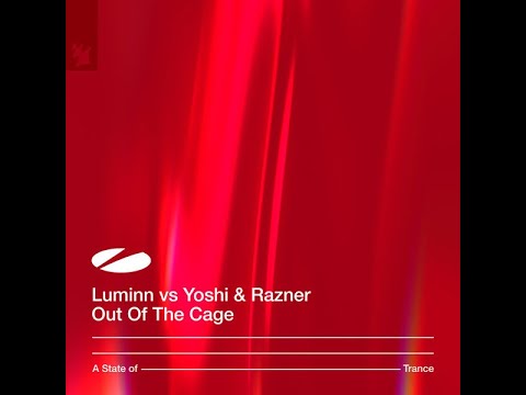 Luminn V Yoshi & Razner - Out Of The Cage (Extended Mix) Trance 2023