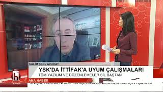 YSKda ittifaka uyum çalışmaları / Av Salim Şe