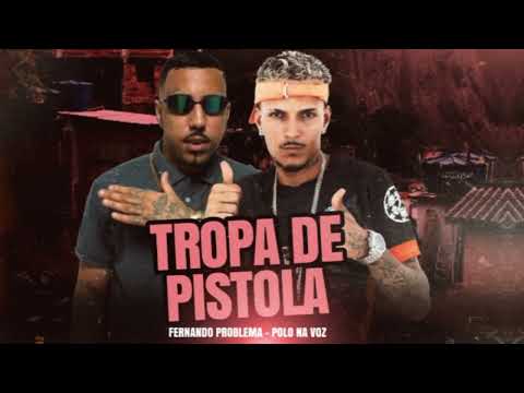 TROPA DE PISTOLA - POLO NA VOZ E FERNANDO PROBLEMA - (REMIX BREGA FUNK)