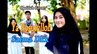 Download lagu Ya Rosulullah Cover by Salma dkk... mp3