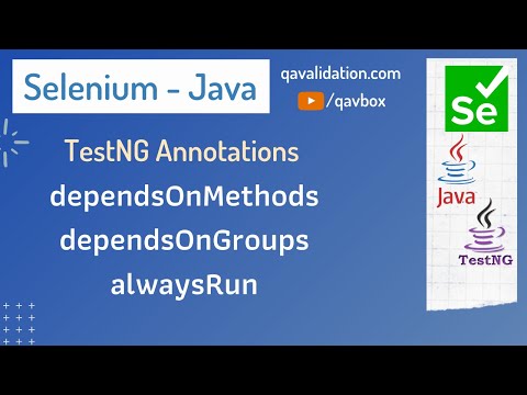 Testng Annotations Dependsonmethods Groups Alwaysrun