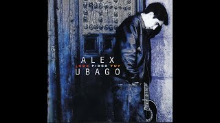 ALEX UBAGO - ¿Qué pides tú? - CD 2001