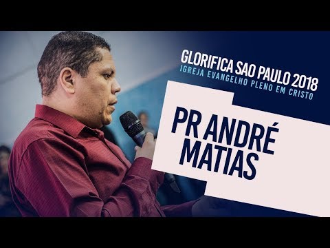 Glorifica Sao Paulo I Pr Andre Matias
