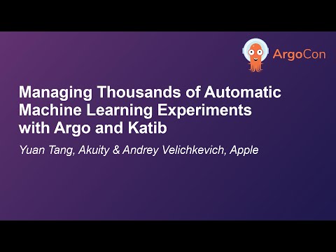 Managing Thousands of Automatic Machine Learning Experiments with... Yuan Tang & Andrey Velichkevich