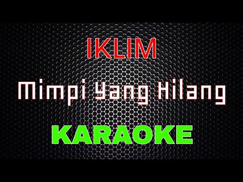 Iklim - Mimpi Yang Hilang [Karaoke] | LMusical