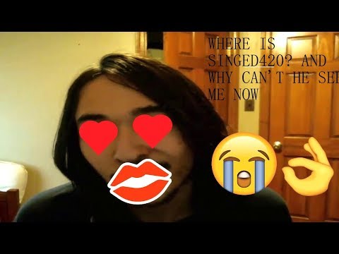 SINGED420 COME BACK I CAN'T FILL THIS VOID IN MY HEART