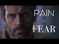 PSYCHOLOGY of House M.D. : PAIN and FEAR