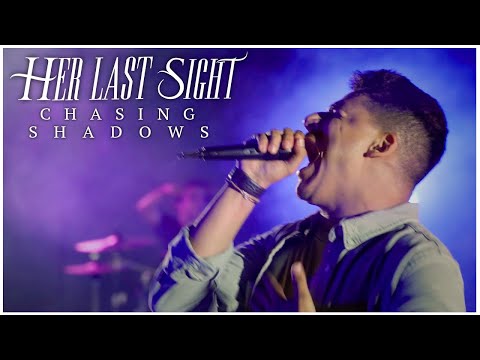 Her Last Sight - "Chasing Shadows" | (Official Music Video)