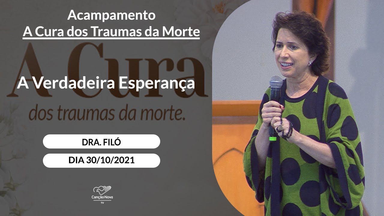 A Verdadeira Esperança - Dra. Filó (30/10/2021)