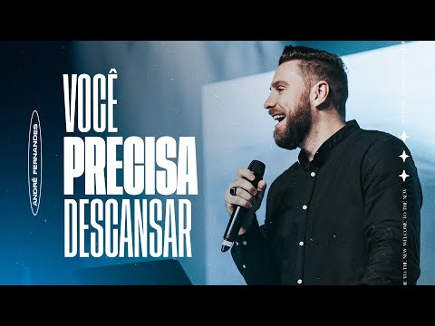 VOCÊ PRECISA DESCANSAR | ANDRÉ FERNANDES | LAGOINHA MIAMI • MENSAGEM COMPLETA!