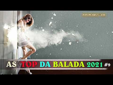 AS TOP DA BALADA  2021  remix  # Nº 9