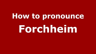 How to pronounce Forchheim