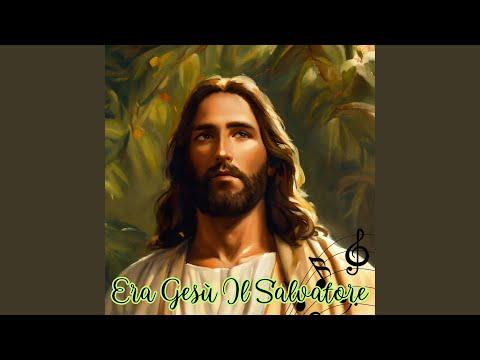 Era Gesù Il Salvatore