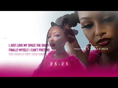 Paxton and Shekhinah - So High (Lyric Video)