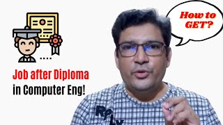 How to get a Job After Diploma In Computer Engineering?