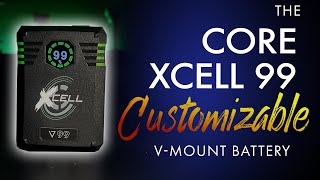 The Core XCELL 99. A V-Mount made for customization